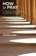 Audiobook How to Pray: A Step-By-Step Guide to Prayer in Islam author Mustafa Umar