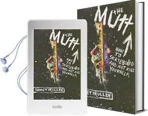 The Mutt: How to Skateboard and not Kill Yourself Audiobook download free by Rodney Mullen