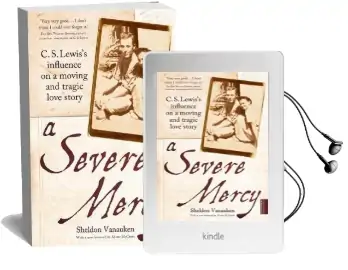 A Severe Mercy: C. s. Lewis'S Influence on a Moving and Tragic Love Story Audiobook download free by Sheldon Vanauken