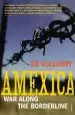 Audiobook Amexica: War Along the Borderline author Ed Vulliamy