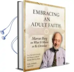 Embracing an Adult Faith: Marcus Borg on What it Means to be Christian Audiobook download free by Marcus J. Borg