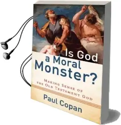 Is god a Moral Monster?: Making Sense of the old Testament god Audiobook download free by Paul Copan
