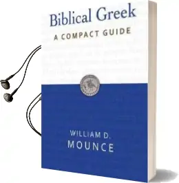 Biblical Greek: A Compact Guide Audiobook download free by William D. Mounce