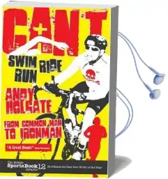 Can'T Swim, Can'T Ride, Can'T run: My Triathlon Journey From Common man to Ironman Audiobook download free by Andy Holgate