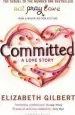 Audiobook Committed: A Love Story author Elizabeth Gilbert