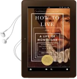 How to Live: Or a Life of Montaigne in one Question and Twenty Attempts at an Answer Audiobook download free by Sarah Bakewell