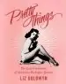 Audiobook Pretty Things: The Last Generation of American Burlesque Queens author Liz Goldwyn