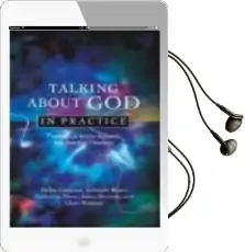 Talking About god in Practice: Theological Action Research and Practical Theology Audiobook download free by Catherine Duce