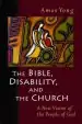 Audiobook The Bible, Disability, and the Church: A new Vision of the People of god author Amos Yong