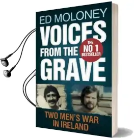 Voices From the Grave: Two Men'S war in Ireland Audiobook download free by Ed Moloney