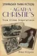 Audiobook Agatha Christie'S True Crime Inspirations: Stranger Than Fiction author Mike Holgate