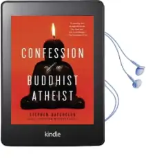Confession of a Buddhist Atheist Audiobook download free by Stephen Batchelor
