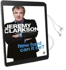 How Hard can it be?: The World According to Clarkson Volume 4 Audiobook download free by Jeremy Clarkson