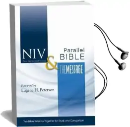 Niv, the Message Side-By-Side Bible, Hardcover: Two Bible Versions Together for Study and Comparison Audiobook download free by Eugene H. Peterson