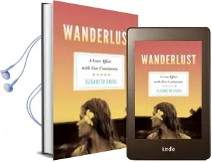 Wanderlust: A Love Affair With Five Continents Audiobook download free by Elisabeth Eaves