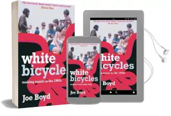 White Bicycles: Making Music in the 1960S Audiobook download free by Joe Boyd