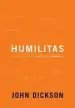 Audiobook Humilitas: A Lost key to Life, Love, and Leadership author John Dickson