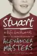 Audiobook Stuart: A Life Backwards author Alexander Masters