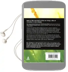 Supernatural Power of a Transformed Mind & When Heaven Invades Earth: Two Best-Selling Titles in the one Volume Audiobook download free by Bill Johnson