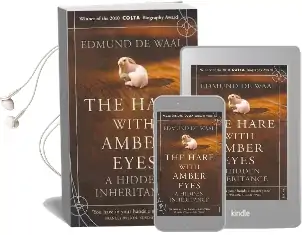 The Hare With Amber Eyes: A Hidden Inheritance Audiobook download free by Edmund De Waal