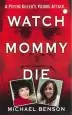 Audiobook Watch Mommy die author Michael Benson