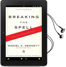 Breaking the Spell: Religion as a Natural Phenomenon Audiobook download free by Professor Daniel C Dennett