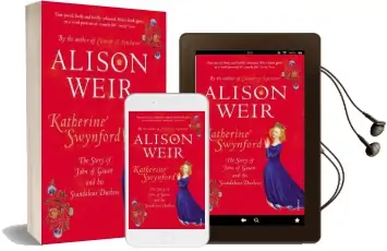 Katherine Swynford: The Story of John of Gaunt and his Scandalous Duchess Audiobook download free by Alison Weir