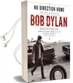 No Direction Home: The Life and Music of bob Dylan Audiobook download free by Robert Shelton