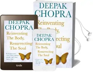 Reinventing the Body, Resurrecting the Soul: How to Create a new Self Audiobook download free by Deepak Chopra