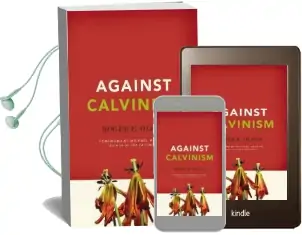 Against Calvinism Audiobook download free by Roger E. Olson