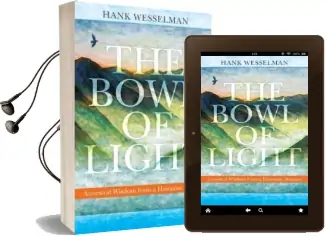 Bowl of Light: Ancestral Wisdom From a Hawaiian Shaman Audiobook download free by Hank Wesselman