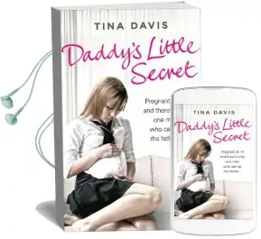 Daddy'S Little Secret: Pregnant at 14 and There'S Only one man who can be the Father Audiobook download free by Tina Davis