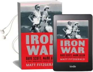 Iron War: Dave Scott, Mark Allen & the Greatest Race Ever run Audiobook download free by Matt Fitzgerald