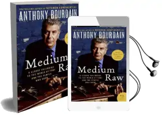 Medium raw: A Bloody Valentine to the World of Food and the People who Cook Audiobook download free by Anthony Bourdain