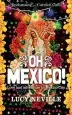Audiobook Oh Mexico!: Love and Adventure in Mexico City author Lucy Neville