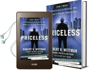 Priceless: How i Went Undercover to Rescue the World'S Stolen Treasures Audiobook download free by Robert K Wittman