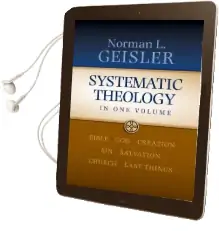 Systematic Theology: In one Volume Audiobook download free by Norman L. Geisler