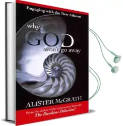 Why god Won'T go Away: Engaging With the new Atheism Audiobook download free by Alister Mcgrath