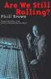 Audiobook Are we Still Rolling?: Studios, Drugs and Rock 'n' Roll - one Man'S Journey Recording Classic Albums author Phill Brown
