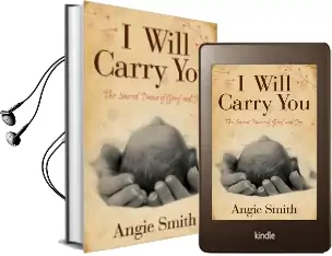 I Will Carry you: The Sacred Dance of Grief and joy Audiobook download free by Angie Smith