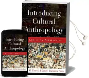 Introducing Cultural Anthropology: A Christian Perspective Audiobook download free by Brian M. Howell