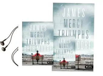 James - Bible Study Book: Mercy Triumphs Audiobook download free by Beth Moore