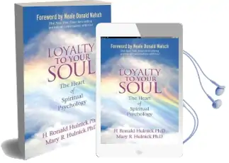 Loyalty to Your Soul: The Heart of Spiritual Psychology Audiobook download free by H. Ronald Hulnick
