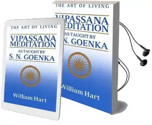 The art of Living: Vipassana Meditation as Taught by S.N. Goenka Audiobook download free by William Hart