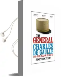 The General: Charles de Gaulle and the France he Saved Audiobook download free by Jonathan Fenby