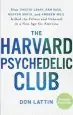 Audiobook The Harvard Psychedelic Club: How Timothy Leary, ram Dass, Huston Smith, and Andrew Weil Killed the Fifties and Ushered in a new age for America author Don Lattin