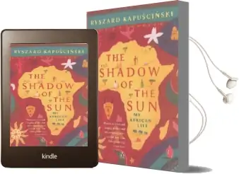 The Shadow of the sun: My African Life Audiobook download free by Ryszard Kapuscinski