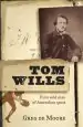 Audiobook Tom Wills: First Wild man of Australian Sport author Greg De Moore