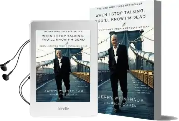 When i Stop Talking, You'Ll Know i'm Dead: Useful Stories From a Persuasive man Audiobook download free by Jerry Weintraub