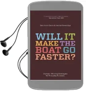 Will it Make the Boat go Faster?: Olympic-Winning Strategies for Everyday Success Audiobook download free by Harriet Beveridge